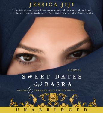 Sweet Dates in Basra: A Novel, Jessica Jiji