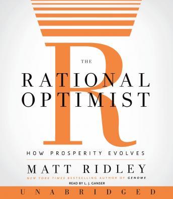 Download Rational Optimist: How Prosperity Evolves by Matt Ridley