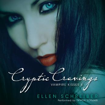 Vampire Kisses 8: Cryptic Cravings, Audio book by Ellen Schreiber