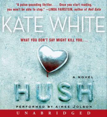 Hush: A Novel, Kate White