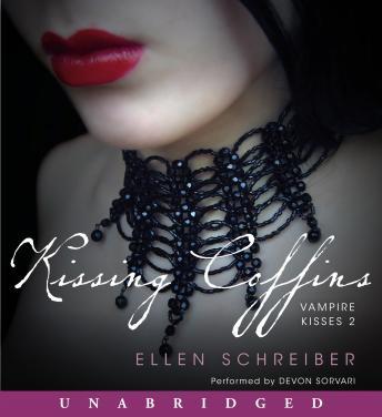 Listen Vampire Kisses 2: Kissing Coffins By Ellen Schreiber Audiobook audiobook