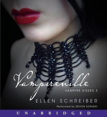 Vampire Kisses 3: Vampireville, Ellen Schreiber