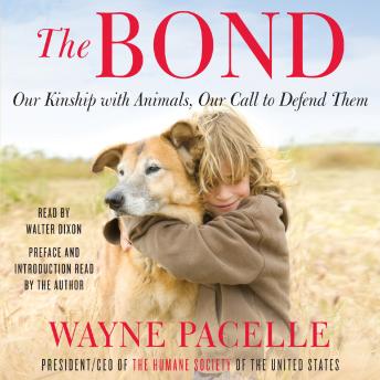Download Bond: Protecting the Special Relationship Between Animals and Humans by Wayne Pacelle
