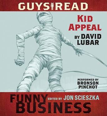 Guys Read: Kid Appeal: A Story from Guys Read: Funny Business