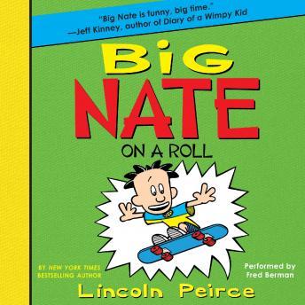 Listen Big Nate on a Roll By Lincoln Peirce Audiobook audiobook