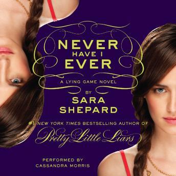 Lying Game #2: Never Have I Ever, Sara Shepard