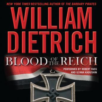 Blood of the Reich: A Novel, William Dietrich