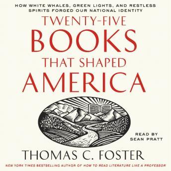 Twenty-Five Books that Shaped America, Thomas C. Foster