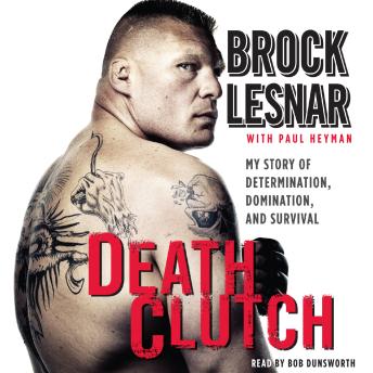 Death Clutch: My Story of Determination, Domination, and Survival sample.