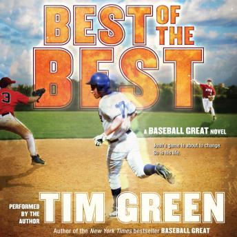 Best of the Best: A Baseball Great Novel, Tim Green