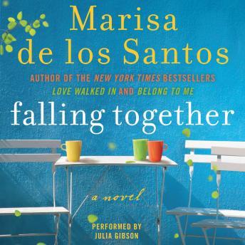 Falling Together: A Novel, Marisa De los Santos