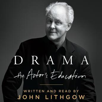 Drama: An Actor's Education, John Lithgow