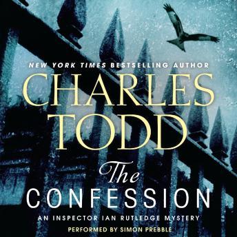 The Confession: An Inspector Ian Rutledge Mystery