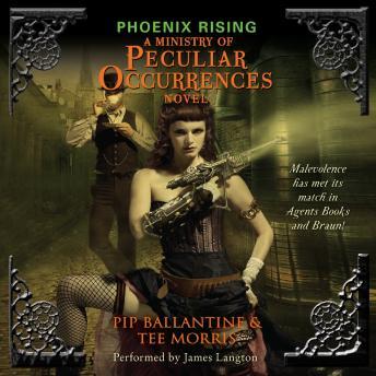 Phoenix Rising: A Ministry of Peculiar Occurrences Novel, Tee Morris, Pip Ballantine