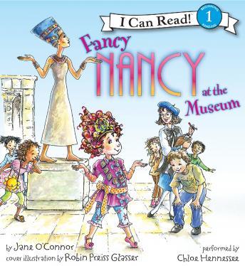 Fancy Nancy at the Museum, Jane O'connor
