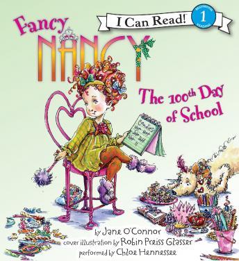 Fancy Nancy: The 100th Day of School