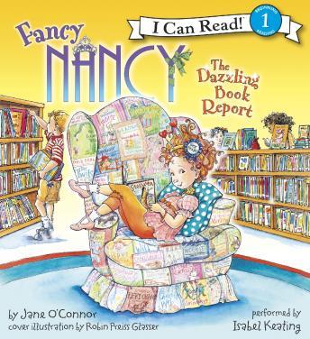 Fancy Nancy: The Dazzling Book Report, Jane O'connor