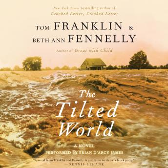 Tilted World: A Novel, Beth Ann Fennelly, Tom Franklin
