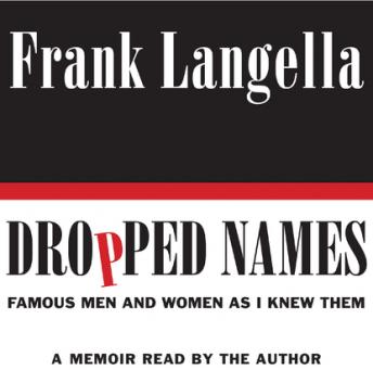 Dropped Names: Famous Men and Women As I Knew Them, Frank Langella