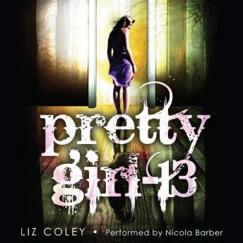 Listen Pretty Girl-13 By Liz Coley Audiobook audiobook