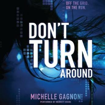 Listen Don't Turn Around By Michelle Gagnon Audiobook audiobook