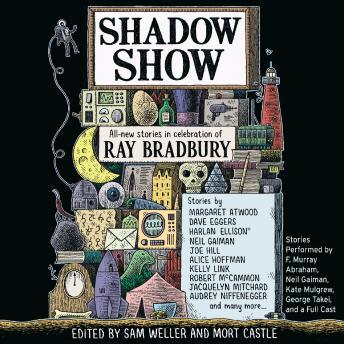 Shadow Show: All-New Stories in Celebration of Ray Bradbury, Sam Weller, Mort Castle