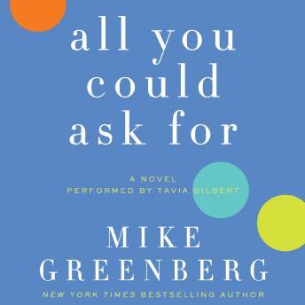 Download All You Could Ask For: A Novel by Mike Greenberg