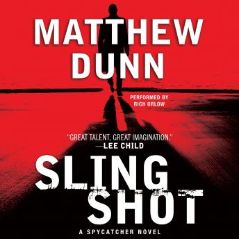 Slingshot: A Spycatcher Novel, Audio book by Matthew Dunn