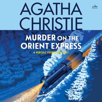Listen Murder on the Orient Express: A Hercule Poirot Mystery