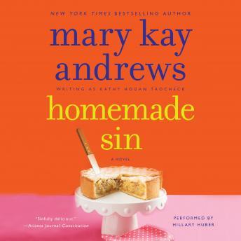 Homemade Sin, Audio book by Mary Kay Andrews
