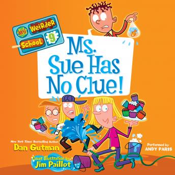 Listen My Weirder School #9: Ms. Sue Has No Clue! By Dan Gutman Audiobook audiobook