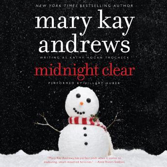 Midnight Clear: A Novel, Audio book by Mary Kay Andrews