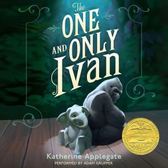 Listen The One and Only Ivan By Katherine Applegate Audiobook audiobook