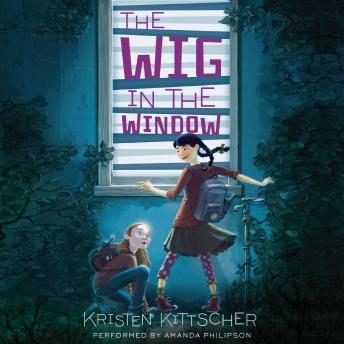 Listen Best Audiobooks Mystery and Fantasy The Wig in the Window by Kristen Kittscher Audiobook Free Download Mystery and Fantasy free audiobooks and podcast