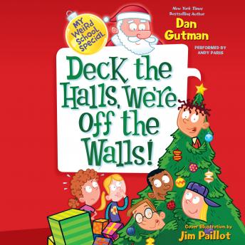 Download Best Audiobooks Kids My Weird School Special: Deck the Halls, We're Off the Walls! by Dan Gutman Free Audiobooks Mp3 Kids free audiobooks and podcast