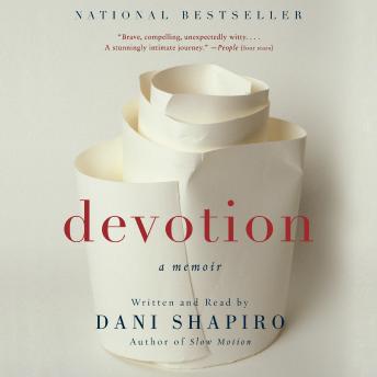 Devotion: A Memoir, Dani Shapiro