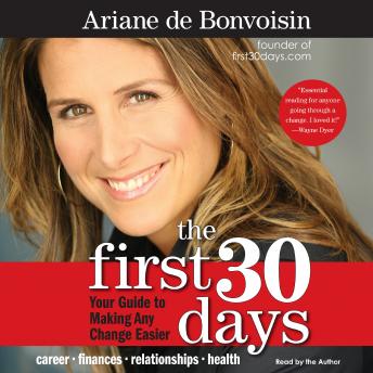 The First 30 Days: Your Guide to Making Any Change Easier