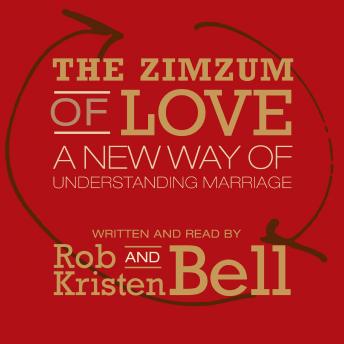Download Zimzum of Love: A New Way of Understanding Marriage by Rob Bell, Kristen Bell