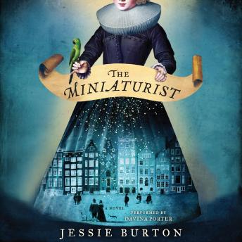 Miniaturist: A Novel, Jessie Burton