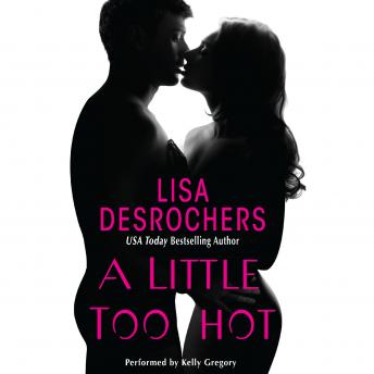 Download Little Too Hot by Lisa DesRochers