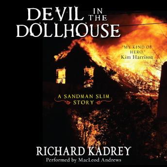 Devil in the Dollhouse: A Sandman Slim Story, Richard Kadrey
