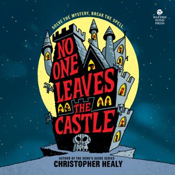 Download No One Leaves the Castle by Christopher Healy