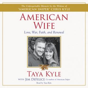 Get Best Audiobooks Military American Wife: A Memoir of Love, War, Faith, and Renewal by Taya Kyle Free Audiobooks Military free audiobooks and podcast