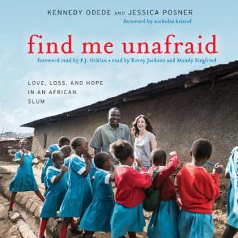 Find Me Unafraid: Love, Loss, and Hope in an African Slum sample.