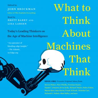 What to Think About Machines That Think: Today's Leading Thinkers on the Age of Machine Intelligence sample.