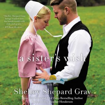 A Sister's Wish: The Charmed Amish Life, Book Three