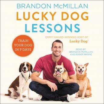 Download Lucky Dog Lessons: Train Your Dog in 7 Days by Brandon McMillan