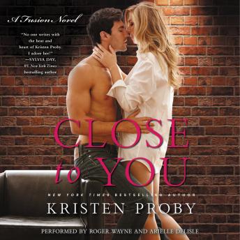 Close to You: A Fusion Novel