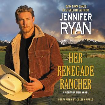 Her Renegade Rancher: A Montana Men Novel, Jennifer Ryan