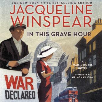 In This Grave Hour: A Maisie Dobbs Novel